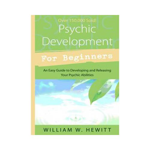 Psychic Development For Beginners By William W Hewitt