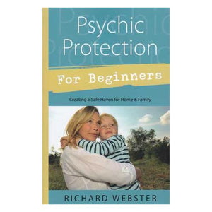 Psychic Protection For Beginners By Richard Webster
