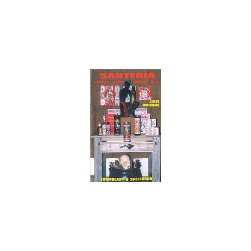 Santeria Formulary & Spellbook By Carlos Montenegro