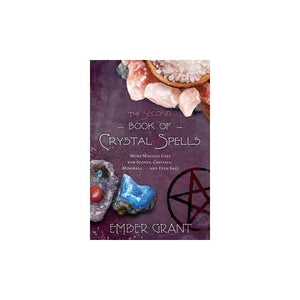 Second Book Of Crystal Spells By Ember Grant