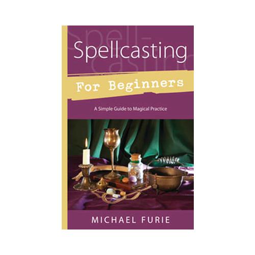 Spellcasting For Beginners By Michael Furie