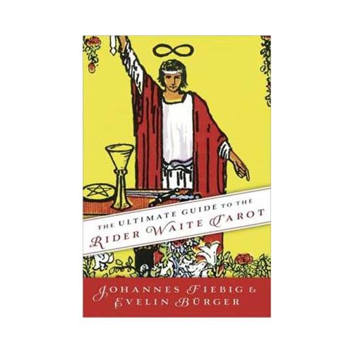 Ultimate Guide To The Rider Waite Tarot By Fiebig & Burger