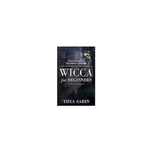 Wicca For Beginners By Thea Sabin