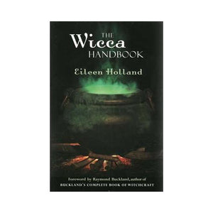 Wicca Handbook By Eileen Holland