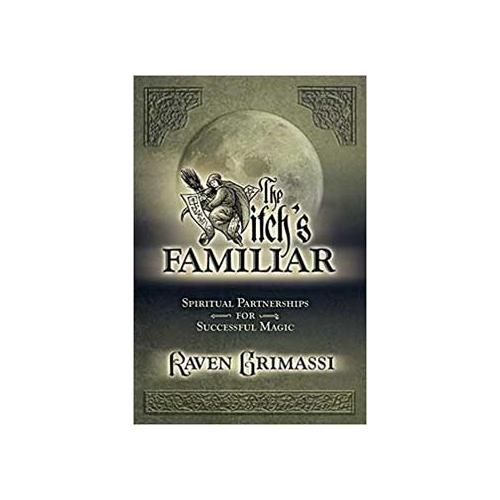 Witch's Familiar By Raven Grimassi