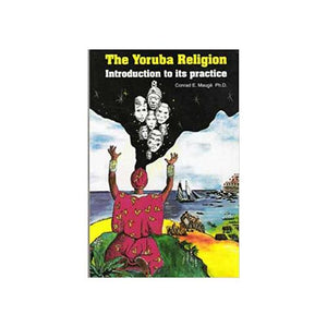 Yoruba Religion, Introduction To Its Practice By Conrad Mauge